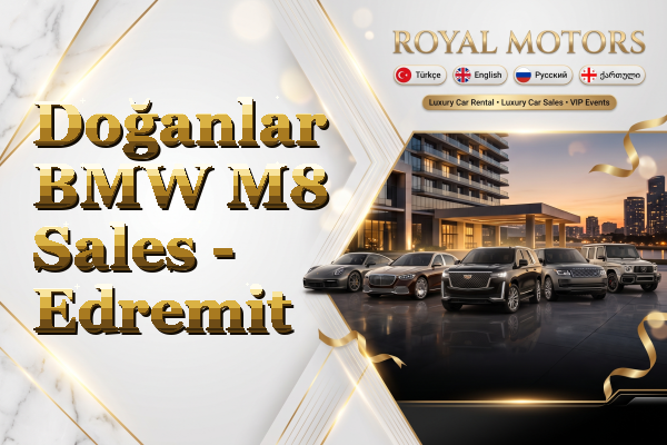 Doğanlar BMW M8 Sales - Edremit