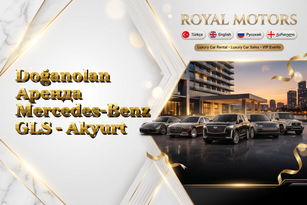 Doğanolan Аренда Mercedes-Benz GLS - Akyurt