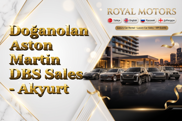 Doğanolan Aston Martin DBS Sales - Akyurt