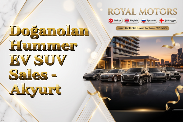Doğanolan Hummer EV SUV Sales - Akyurt