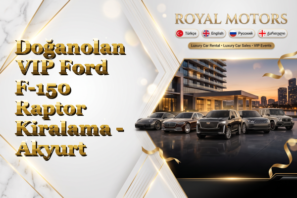 Doğanolan VIP Ford F-150 Raptor Kiralama - Akyurt