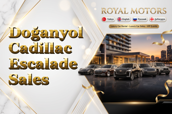 Doğanyol Cadillac Escalade Sales