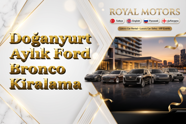 Doğanyurt Aylık Ford Bronco Kiralama