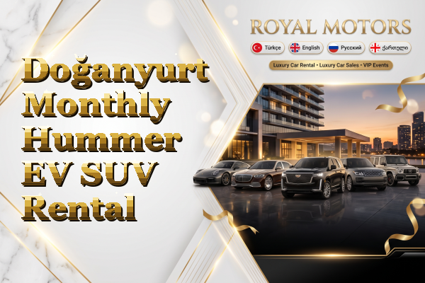 Doğanyurt Monthly Hummer EV SUV Rental