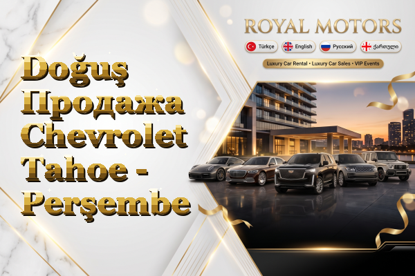 Doğuş Продажа Chevrolet Tahoe - Perşembe