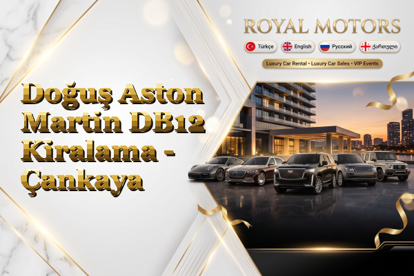 Doğuş Aston Martin DB12 Kiralama - Çankaya