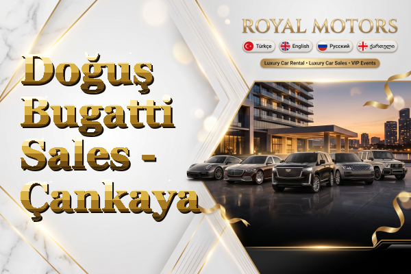 Doğuş Bugatti Sales - Çankaya