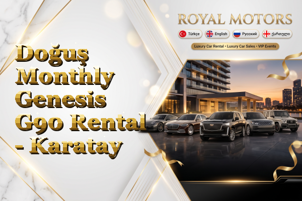 Doğuş Monthly Genesis G90 Rental - Karatay