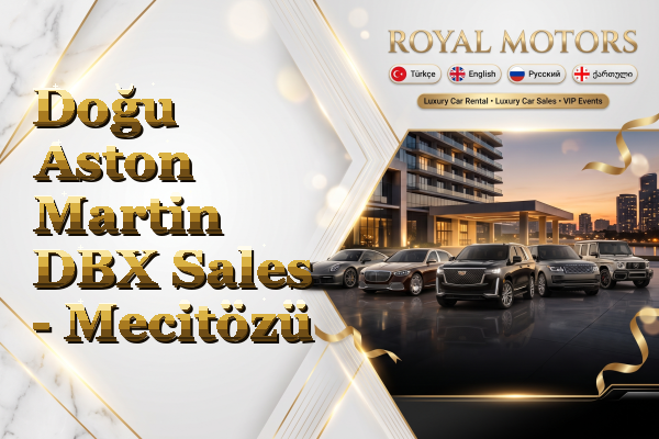 Doğu Aston Martin DBX Sales - Mecitözü