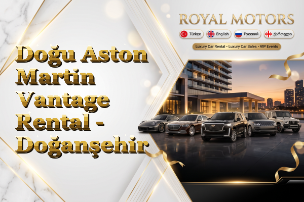 Doğu Aston Martin Vantage Rental - Doğanşehir