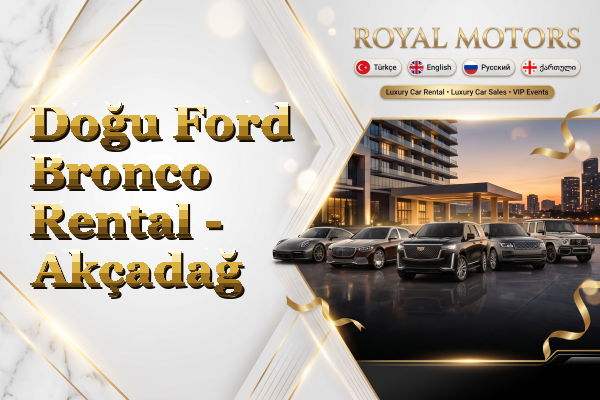 Doğu Ford Bronco Rental - Akçadağ