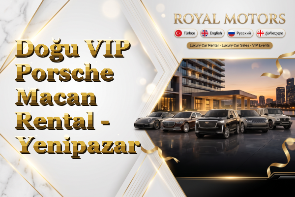 Doğu VIP Porsche Macan Rental - Yenipazar