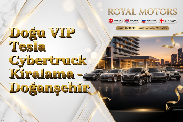 Doğu VIP Tesla Cybertruck Kiralama - Doğanşehir