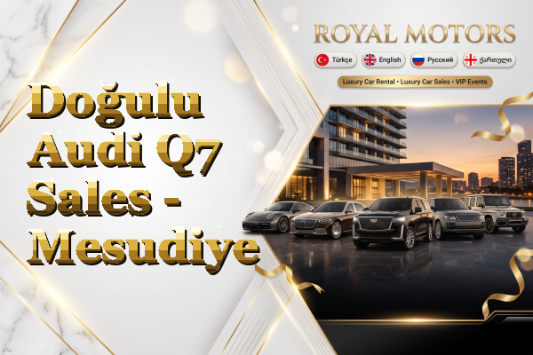 Doğulu Audi Q7 Sales - Mesudiye
