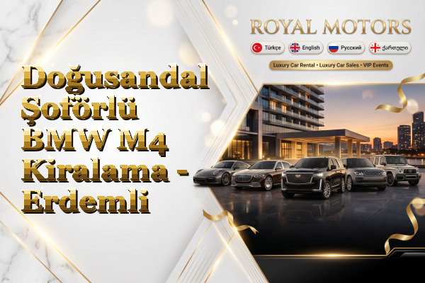 Doğusandal Şoförlü BMW M4 Kiralama - Erdemli
