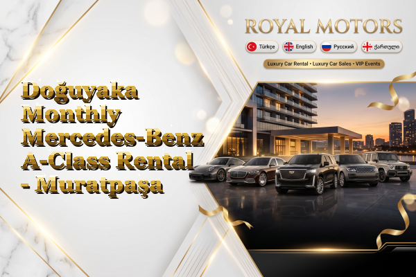 Doğuyaka Monthly Mercedes-Benz A-Class Rental - Muratpaşa