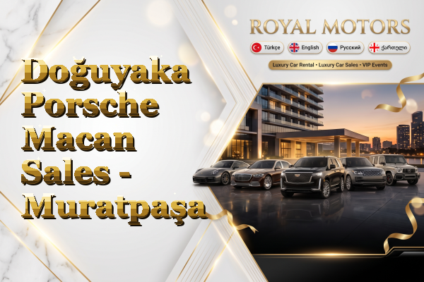 Doğuyaka Porsche Macan Sales - Muratpaşa