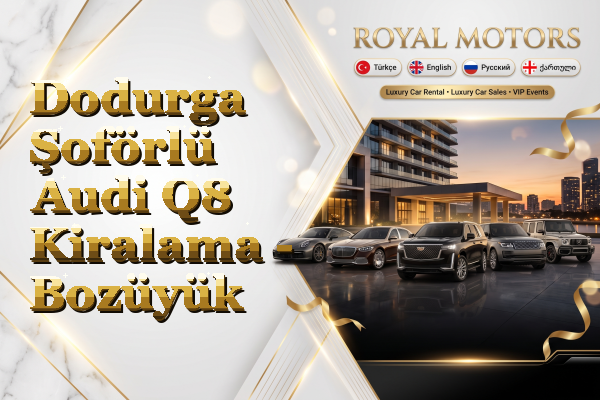 Dodurga Şoförlü Audi Q8 Kiralama - Bozüyük