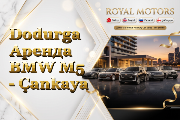 Dodurga Аренда BMW M5 - Çankaya