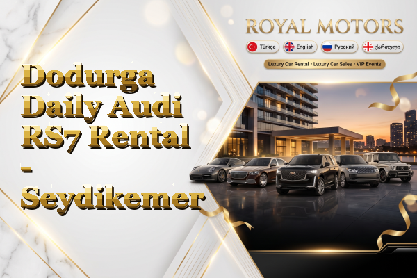 Dodurga Daily Audi RS7 Rental - Seydikemer