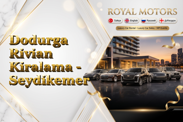 Dodurga Rivian Kiralama - Seydikemer