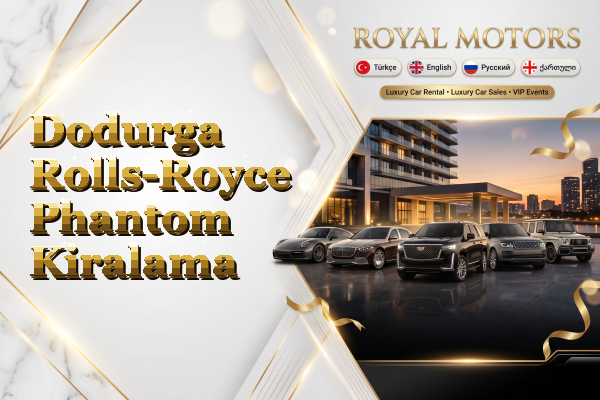 Dodurga Rolls-Royce Phantom Kiralama