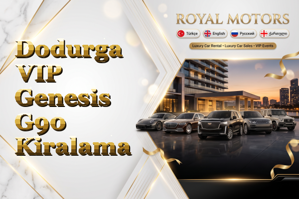 Dodurga VIP Genesis G90 Kiralama