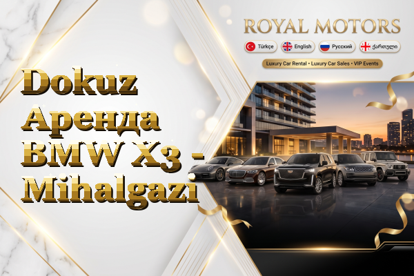 Dokuz Аренда BMW X3 - Mihalgazi