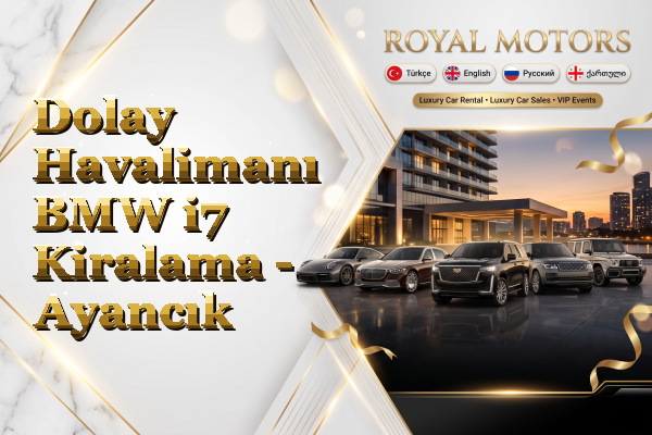 Dolay Havalimanı BMW i7 Kiralama - Ayancık