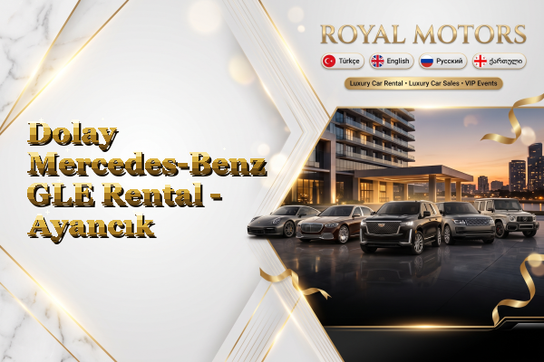 Dolay Mercedes-Benz GLE Rental - Ayancık