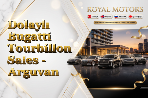 Dolaylı Bugatti Tourbillon Sales - Arguvan