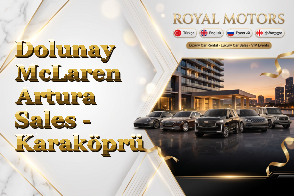 Dolunay McLaren Artura Sales - Karaköprü