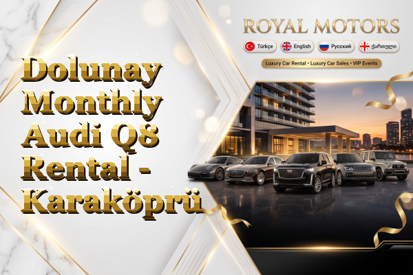 Dolunay Monthly Audi Q8 Rental - Karaköprü