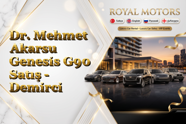 Dr. Mehmet Akarsu Genesis G90 Satış - Demirci