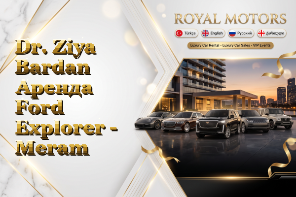 Dr. Ziya Bardan Аренда Ford Explorer - Meram