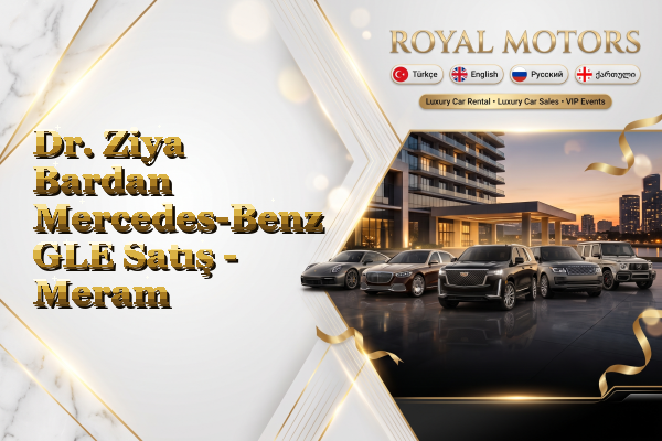 Dr. Ziya Bardan Mercedes-Benz GLE Satış - Meram