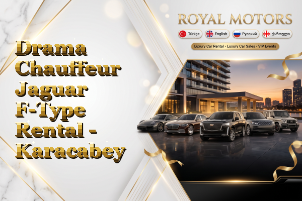 Drama Chauffeur Jaguar F-Type Rental - Karacabey