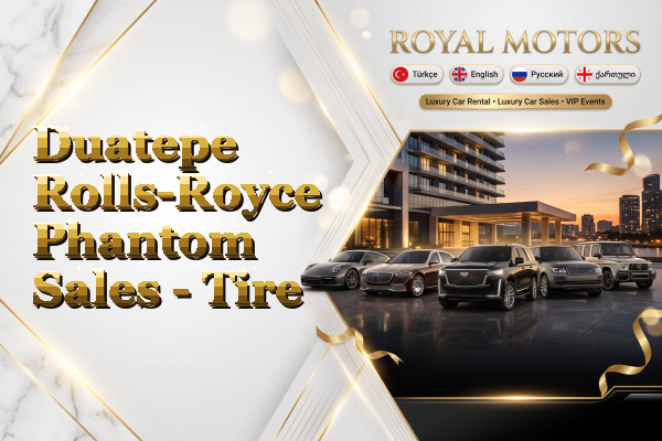 Duatepe Rolls-Royce Phantom Sales - Tire