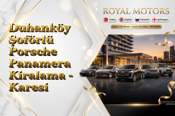 Duhanköy Şoförlü Porsche Panamera Kiralama - Karesi