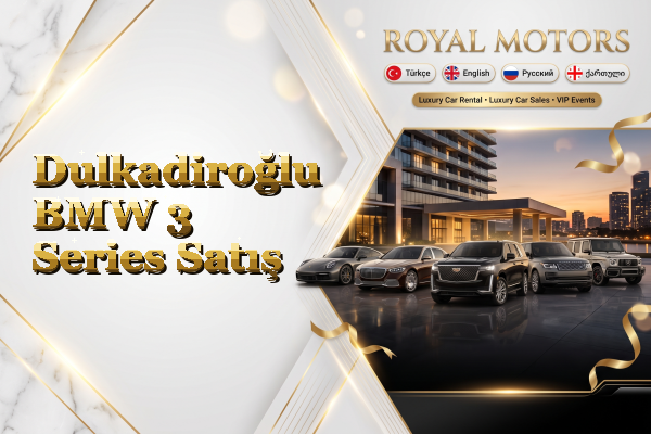 Dulkadiroğlu BMW 3 Series Satış