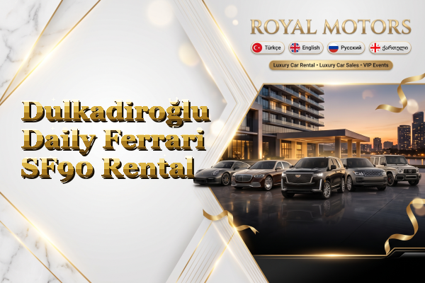 Dulkadiroğlu Daily Ferrari SF90 Rental