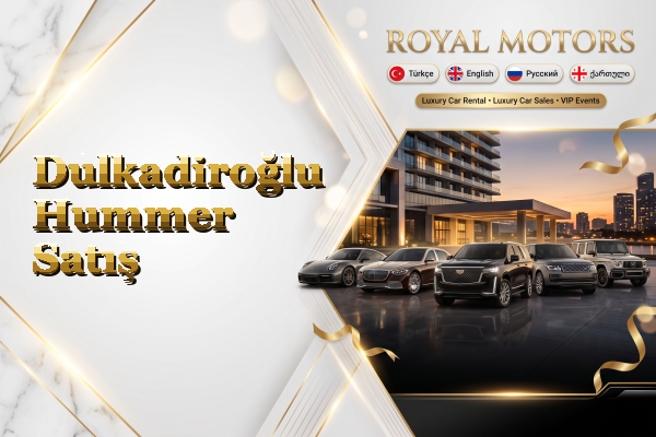 Dulkadiroğlu Hummer Satış