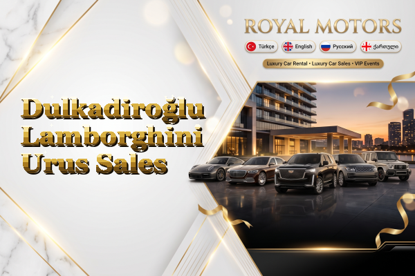 Dulkadiroğlu Lamborghini Urus Sales
