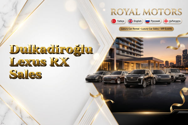 Dulkadiroğlu Lexus RX Sales