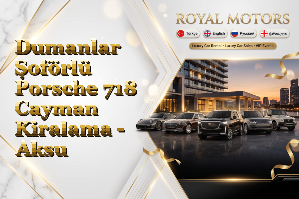 Dumanlar Şoförlü Porsche 718 Cayman Kiralama - Aksu