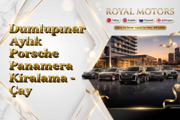 Dumlupınar Aylık Porsche Panamera Kiralama - Çay