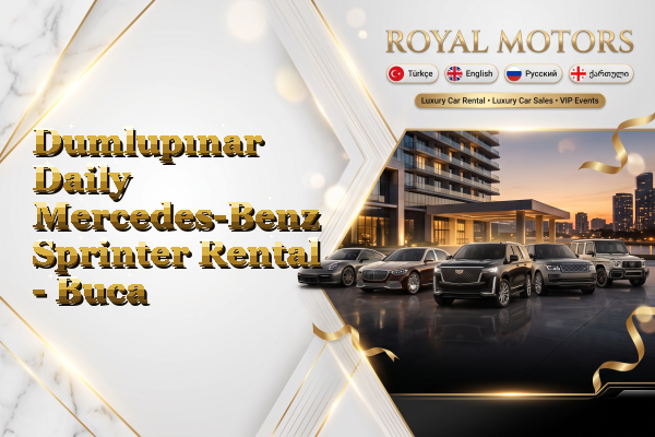 Dumlupınar Daily Mercedes-Benz Sprinter Rental - Buca