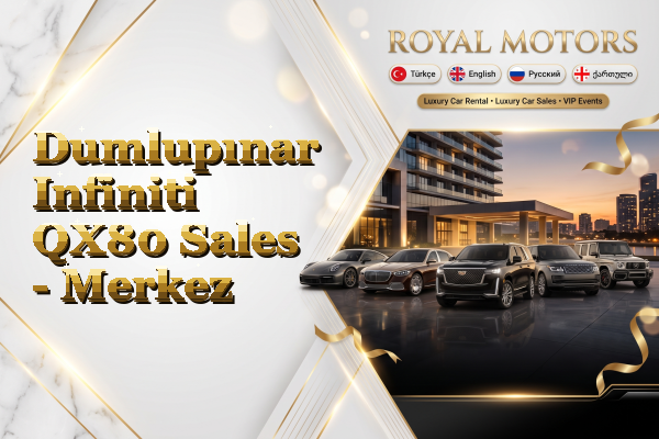 Dumlupınar Infiniti QX80 Sales - Merkez