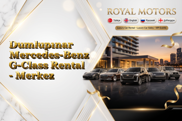 Dumlupınar Mercedes-Benz G-Class Rental - Merkez