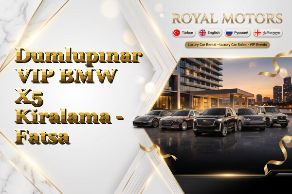 Dumlupınar VIP BMW X5 Kiralama - Fatsa